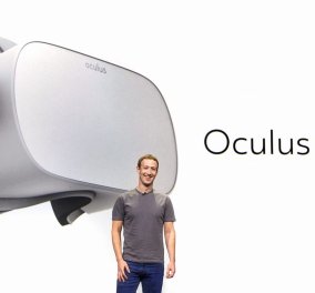 Oculus Go: Η νέα αυτόνομη συσκευή εικονικής πραγματικότητας από το Facebook